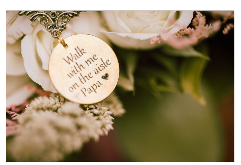 To remember a passed loved one another way is to have a little Walk with me on the aisle Papa in your floral bouquet.  Great way to honor their memory.  